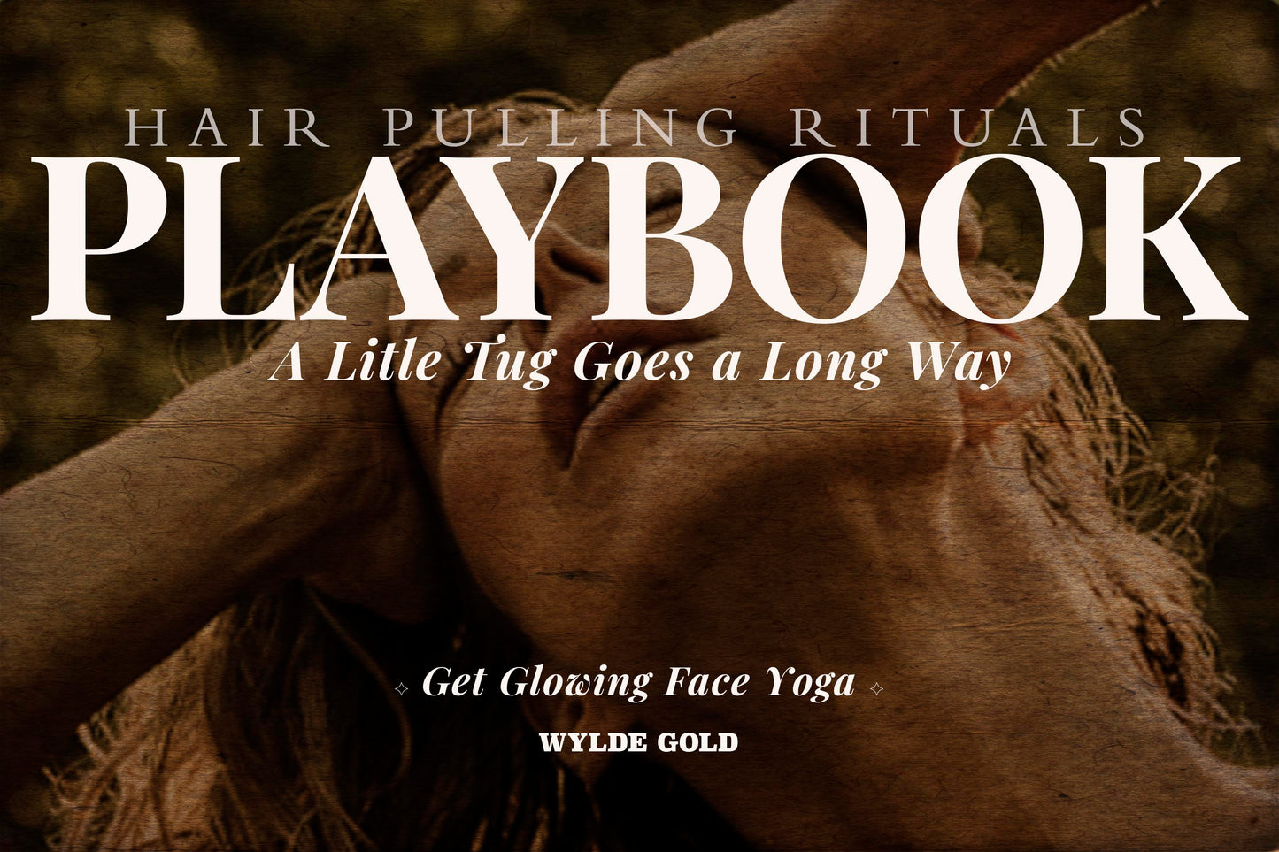 Hair Pulling Face Yoga Playbook
